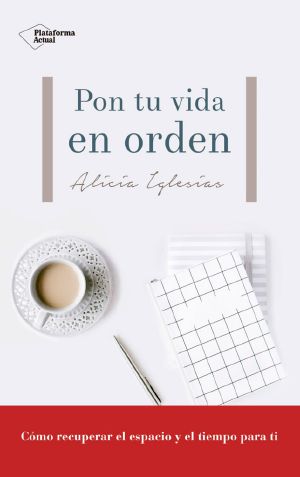 [Actual 01] • Pon Tu Vida en Orden